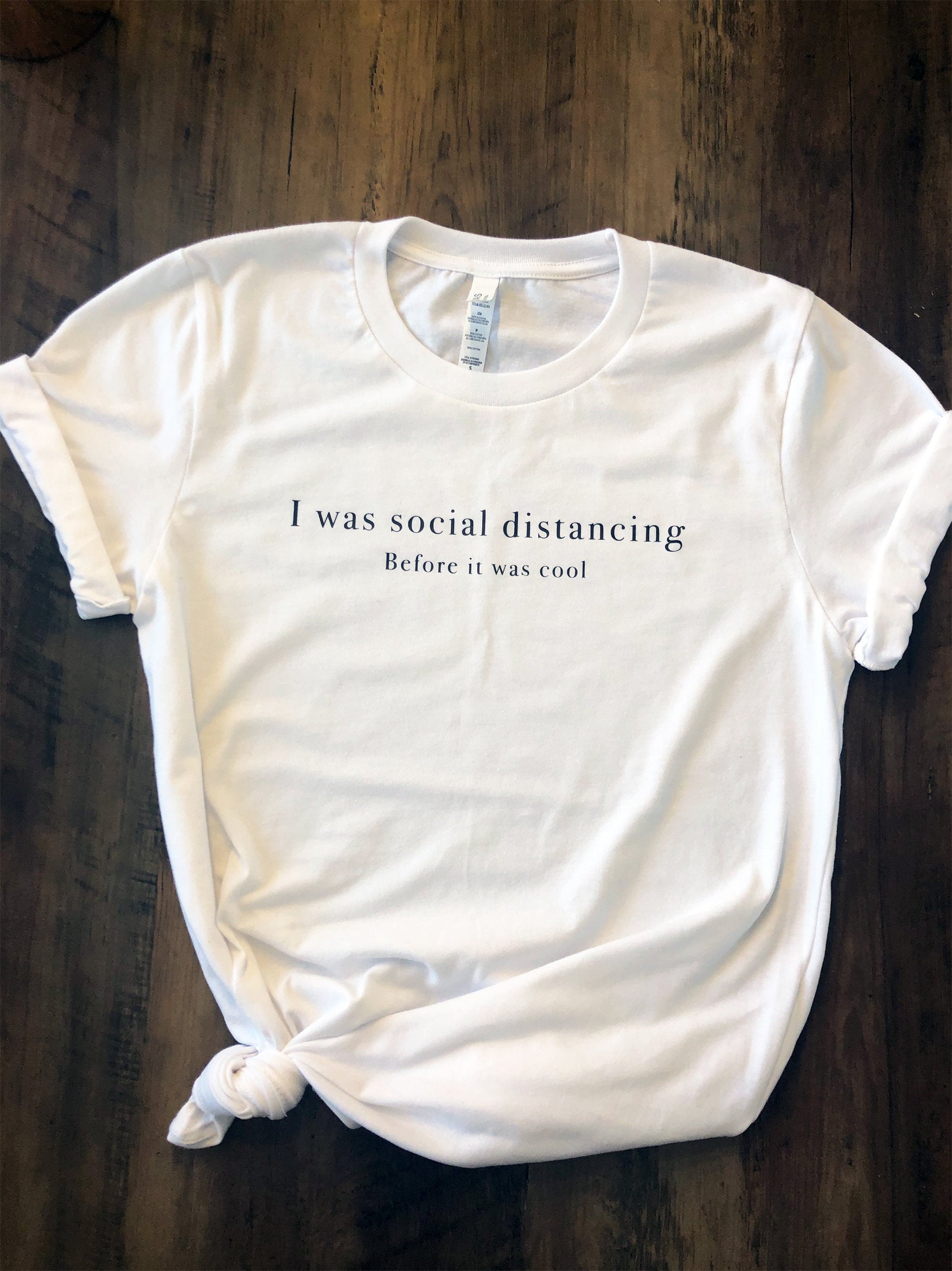 I Was Social Distancing Before It Was Cool T-Shirt