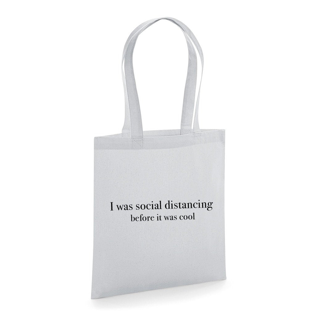 I Was Social Distancing Before It Was Cool Tote Bag