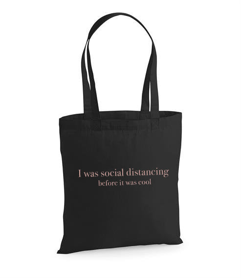 I Was Social Distancing Before It Was Cool Tote Bag